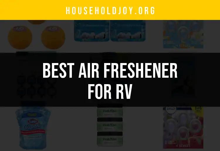16 Essential Air Fresheners for Your RV Adventure