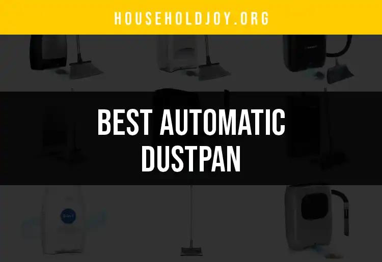 13 Best Automatic Dustpans for Effortless Cleaning