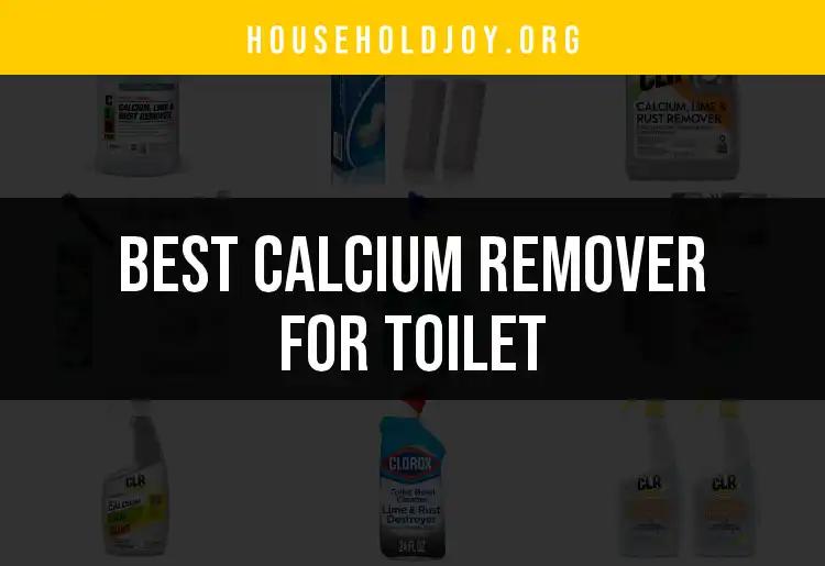 19 Calcium Removers for Toilet You Need to Consider
