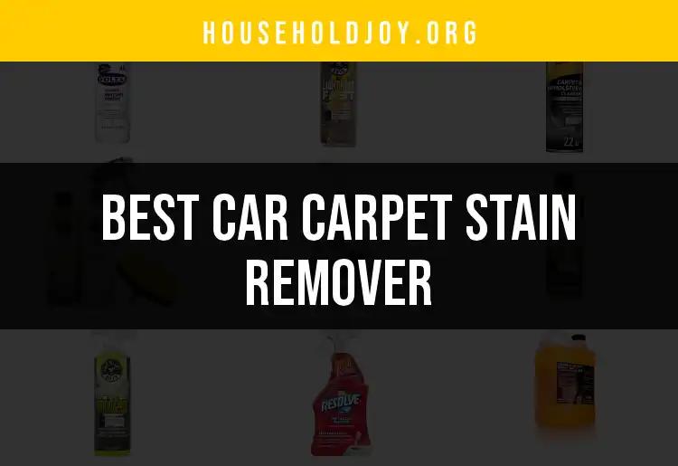 18 Best Car Carpet Stain Removers for Spotless Rides