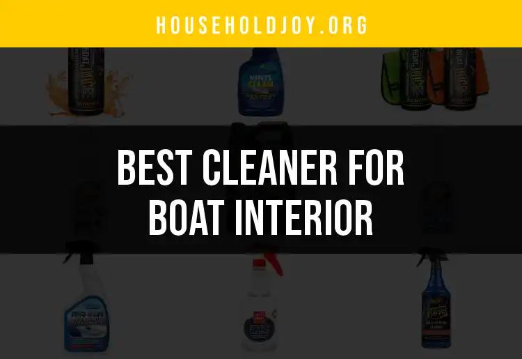 14 Best Cleaners for Boat Interior You Need to Try