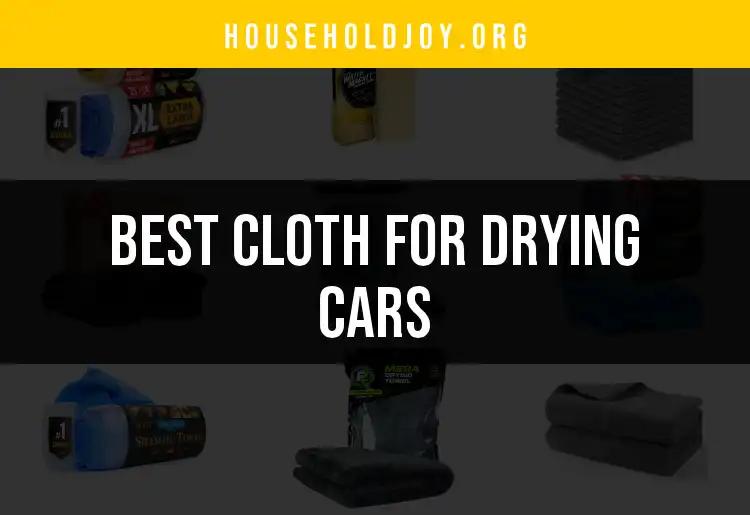 18 Best Cloths for Drying Cars: Quick Picks for a Pristine Shine