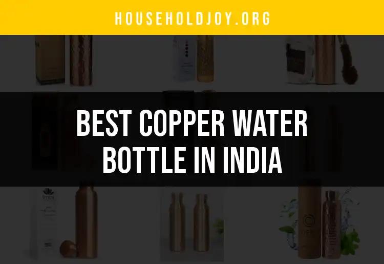 11 Top Copper Water Bottles in India for Healthy Hydration