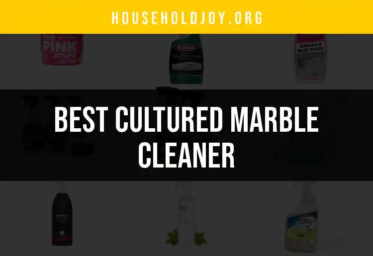 18 Best Cultured Marble Cleaners for Sparkling Surfaces