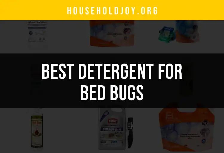 18 Best Detergents for Bed Bugs: Quick and Effective Solutions