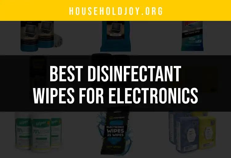 15 Best Disinfectant Wipes for Electronics You Can Trust