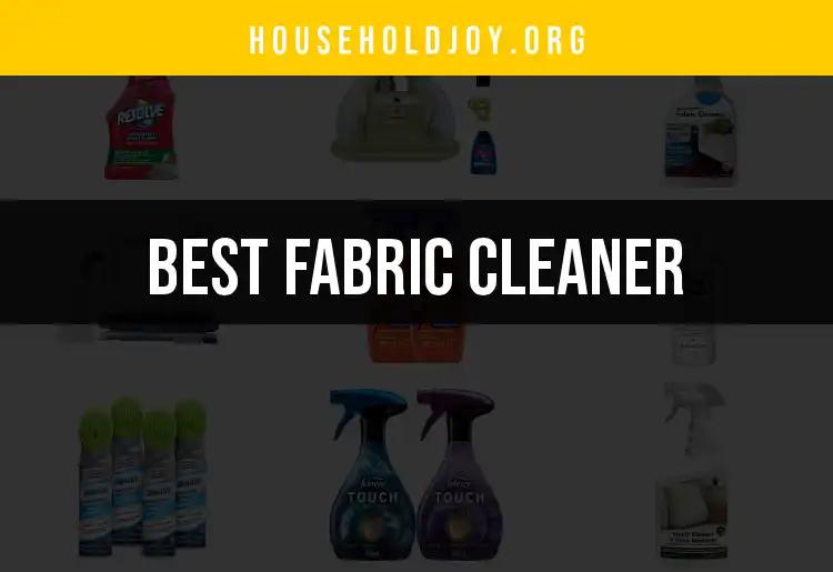 16 Top Fabric Cleaners You Need to Try Today
