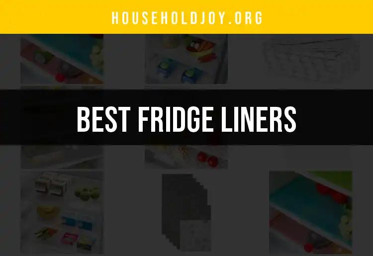 14 Best Fridge Liners to Transform Your Storage Space