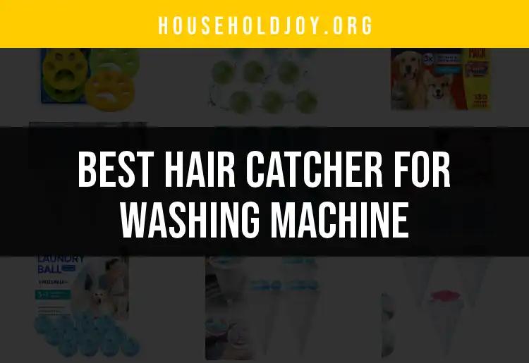 16 Best Hair Catchers for Washing Machines to Try Now