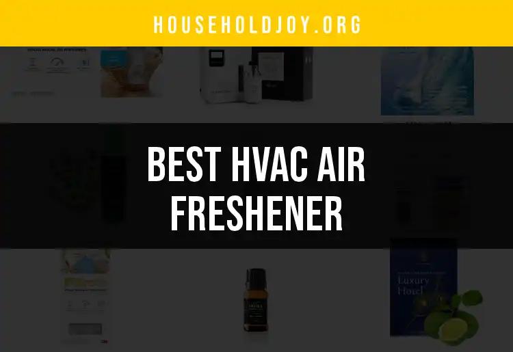 12 Top HVAC Air Fresheners for a Breathe-Easy Home