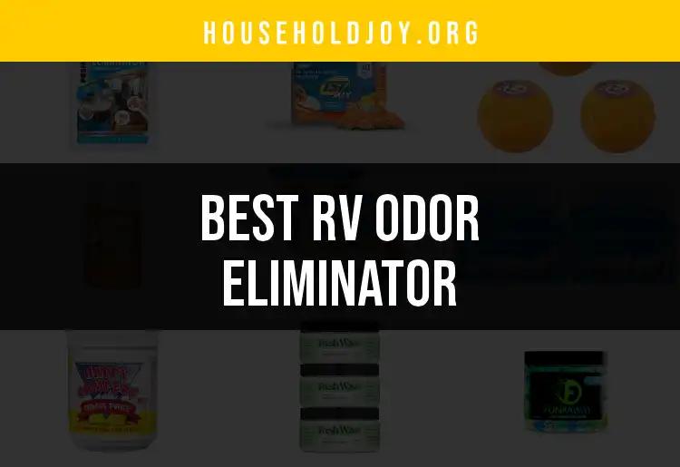 19 Must-Have RV Odor Eliminators for a Fresh Journey