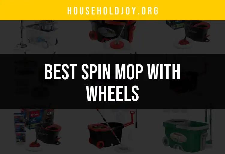 13 Best Spin Mops with Wheels for Effortless Cleaning