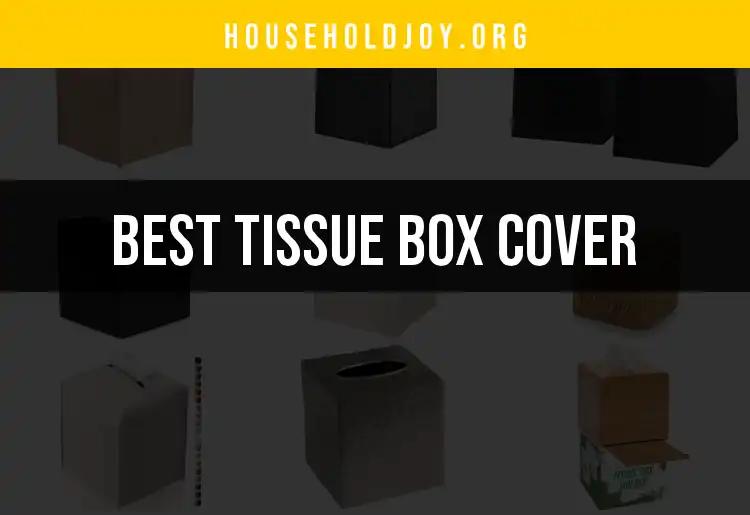 Top 10 Tissue Box Covers for Stylish Living